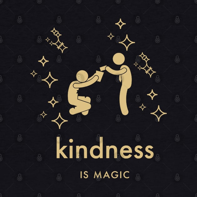 Kindness Is Magic by Artistic Design